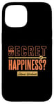 iPhone 15 The Secret of Happiness? Intense Workouts Motivational Quote Case