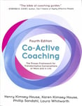 Co-Active Coaching: The proven framework for transformative conversations at work and in life - 4th edition