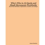 Who's Who in Al-Qaeda and Jihadi Movements Worldwide (häftad, eng)