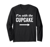 I'm With The Cupcake Funny Halloween Costume for Couples Long Sleeve T-Shirt