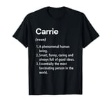 Carrie Name Definition Funny Dictionary T-Shirt