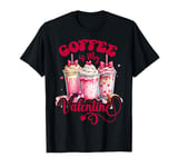 Cute Pink Coffee Is My Valentine Coquette Bow Valentines Day T-Shirt