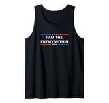 I Am The Enemy Within Kamala Harris 2024 Tank Top