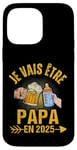 Coque pour iPhone 14 Pro Max Futur Papa 2025 Annonce Naissance Cadeau Fête Des Pères