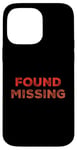 Coque pour iPhone 14 Pro Max People Funny Word Citations Two Words Of The Found Missing