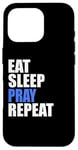 iPhone 16 Pro Eat Sleep Pray Repeat Case