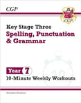 KS3 Year 7 Spelling, Punctuation and Grammar 10-Minute Weekly Workouts (CGP KS3 10-Minute Tests)