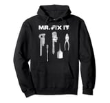 Dad Mr Fix It Funny Mens Gifts Fathers Day Handy Man Pullover Hoodie