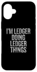 Coque pour iPhone 16 Plus Je suis Ledger qui fait Ledger Things Funny Vintage