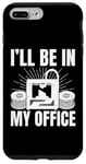 iPhone 7 Plus/8 Plus I'll be in My office 3D Printing Men Funny Case