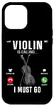 iPhone 12 Pro Max Violin Violinist Phone Display Violin Is Calling I Must Go Case