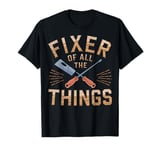 Funny Handy Guys Repairmen Fixer Of All The Things Handymen T-Shirt