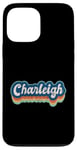 Coque pour iPhone 13 Pro Max Charleigh Prénom Fille Style Vintage Années 70 80 Personnalisé