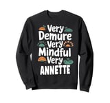 ANNETTE Personalized Very Demure Very Mindful ANNETTE Name Sweatshirt