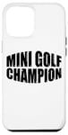 Coque pour iPhone 15 Pro Max Mini Golf Champion -----.