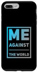 iPhone 7 Plus/8 Plus Sarcastic Funny Proud People Text Quote Me Against The World Case