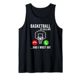 Basketball Is Calling - Basketball Funny Basketball Player Tank Top