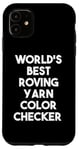 Coque pour iPhone 11 World's Best Roving Yarn Checker