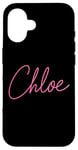 Coque pour iPhone 16 Chloe Nom Love Femme Fille Ami Femme Epouse Rose