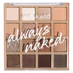 Wet n Wild Always Naked Palette de Fards à Paupières, Ombres à Paupières Neutres et Mélangeables avec Finitions Mates, Pailletées et Scintillantes, avec 16 Teintes Ultra-Pigmentées