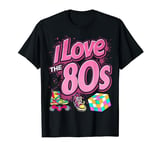 80s themed party 80s costume - I love the 80s T-Shirt