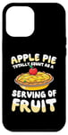 iPhone 12 Pro Max Apple Pie Totally Count As A Serving Of Fruit Case