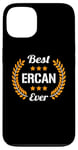 Coque pour iPhone 13 Best Ercan Ever Dicton amusant Prénom Ercan