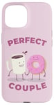 iPhone 15 FUNNY COUPLE THE PERFECT COUPLE COFFEE AND DONUTS PERFECT Case