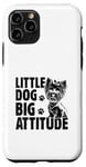 Coque pour iPhone 11 Pro Little Dog Big Attitude Yorkshire Terrier Yorkshire Yorkie Dog