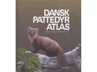 Dansk Pattedyratlas | Hans Baagøe Thomas Secher Jensen | Språk: Dansk