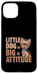 Coque pour iPhone 15 Plus Little Dog Big Attitude Yorkshire Terrier Yorkshire Yorkie Dog