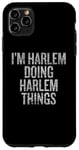 iPhone 11 Pro Max I'm Harlem Doing Harlem Things Funny Vintage Case