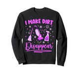 Housekeeper I Make Dirt Disappear Cleaning Lady Sweatshirt