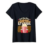 Womens Just One More Episode – Funny TV Series and Movie Lover V-Neck T-Shirt