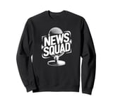 Anchorman Squad Journalist News - Broadcast Anchorman Sweatshirt