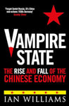 Vampire State: The Rise and Fall of the Chinese Economy