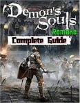 New Demon S Souls Remake Complete Guide Walkthroughs Tips Tricks And A Lot More