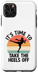 Coque pour iPhone 11 Pro Max It's Time To Take The Heels Of Kickboxing Kickboxer