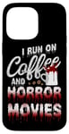 iPhone 14 Pro Max Scary Horror Movie Blood I Run On Coffee And Horror Movies Case