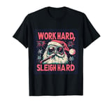 Funny Santa Work Hard Sleigh Hard Sleigher Christmas Cigar T-Shirt