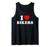 I Love Bikers - Funny Cyclist Motorcycle Motorbike Rider Fan Tank Top