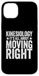 iPhone 14 Plus Kinesiology It’s All About Moving Right Physical Therapist Case