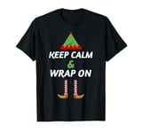 Funny Keep Calm & Wrap On Wrapaholic Christmas Santa Elf T-Shirt