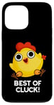 Coque pour iPhone 13 Pro Max Best Of Cluck Jeu de mots amusant au poulet