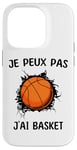 Coque pour iPhone 14 Pro Je peux pas j'ai Basket Pour Joueurs De Basket