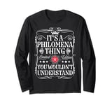 Philomena Name Its A Philomena Thing You Wouldn't Understand Long Sleeve T-Shirt