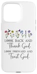 iPhone 15 Pro Max Look Back and Thank God Look Forward & Trust God Bible Verse Case