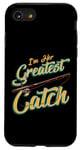 iPhone SE (2020) / 7 / 8 I'm Her Greatest Catch Fishing Pun Case