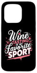 Coque pour iPhone 15 Pro La dégustation de vin est ma boisson préférée pour le sport