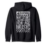 Funny Warning Sign May Start Talking About New-Age Music Zip Hoodie